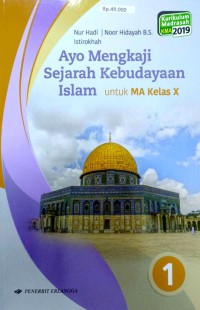Image of AYO MENGKAJI SEJARAH KEBUDAYAAN ISLAM 1 KELAS X KMA 2019