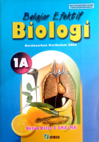 Image of BELAJAR EFEKTIF BIOLOGI 1A KELAS X