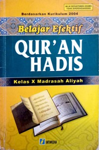 Image of BELAJAR EFEKTIF QUR'AN HADIS KELAS X KURIKULUM 2004