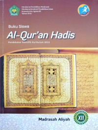 Image of BUKU SISWA AL-QUR'AN HADIS KELAS XII PEMINATAN IPA, IPS, BAHASA
