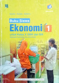 Image of BUKU SISWA EKONOMI 1 KELAS X PEMINATAN ILMU-ILMU SOSIAL