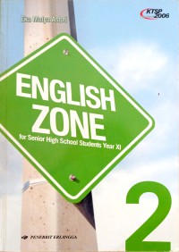 Image of ENGLISH ZONE 2 SENIOR HIGH SCHOOL STUDENTS YEAR XI KTSP 2006