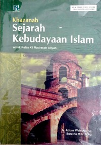 Image of KHAZANAH SEJARAH KEBUDAYAAN ISLAM KELAS XII KURIKULUM 2004