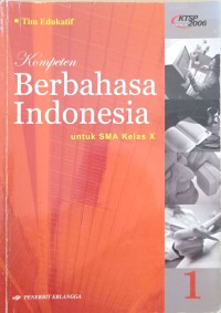 Image of KOMPETEN BERBAHASA INDONESIA JILID 1 KELAS X KTSP 2006