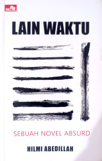 Image of LAIN WAKTU : Sebuah Novel Absurd