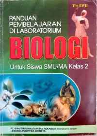 Image of PANDUAN PEMBELAJARAN DI LABORATORIUM BIOLOGI SMU MA KELAS 2