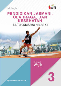 Image of PENDIDIKAN JASMANI, OLAHRAGA, DAN KESEHATAN 3 KELAS XII