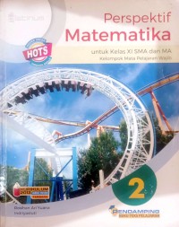 Image of PERSPEKTIF MATEMATIKA UNTUK KELAS XI SMA DAN MA KELOMPOK MATA PELAJARAN WAJIB HOTS