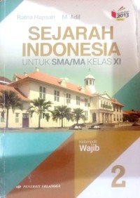 Image of SEJARAH INDONESIA UNTUK  KELAS XI SMA DAN MA KURIKULUM 13