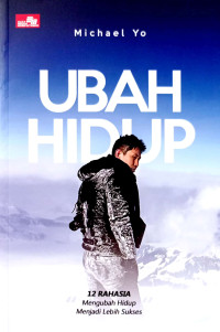 Image of UBAH HIDUP : 12 RAHASIA Mengubah Hidup Menjadi Lebih Sukses